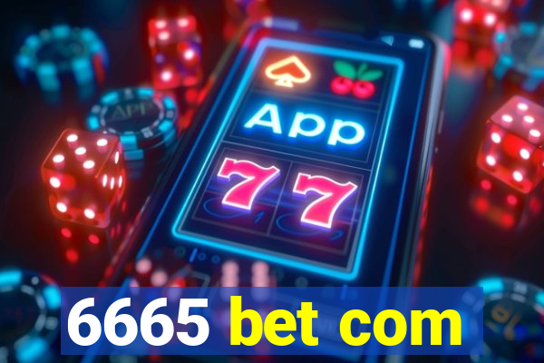 6665 bet com